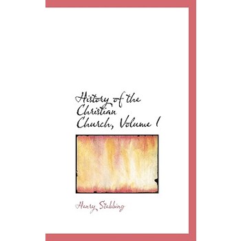 History of the Christian Church, Volume I
