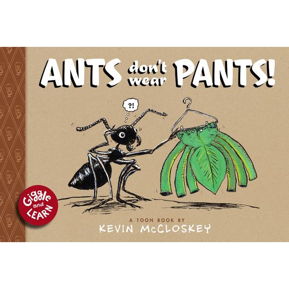 Ants Don't Wear Pants