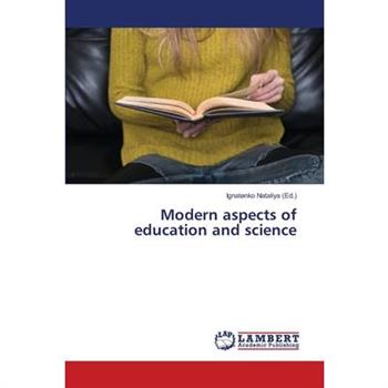 Modern aspects of education and science