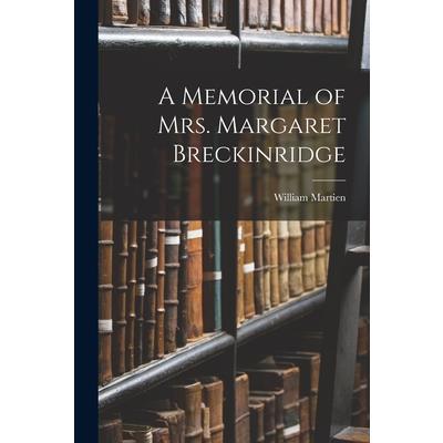 A Memorial of Mrs. Margaret Breckinridge