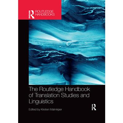 The Routledge Handbook of Translation Studies and Linguistics