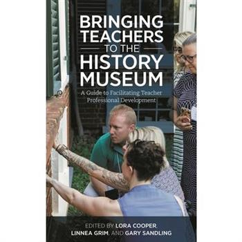 Bringing Teachers to the History Museum
