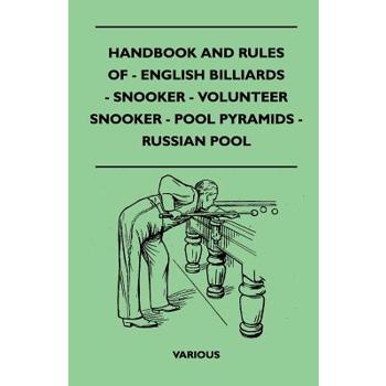 Handbook and Rules of English Billiards, Snooker, Volunteer Snooker, Pool Pyramids and Russian Pool