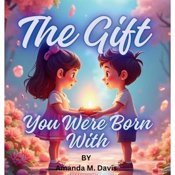 The Gift You Were Born With