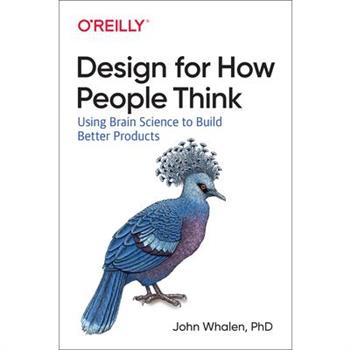 Designing for How People Think