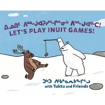 Let’s Play Inuit Games! with Tuktu and Friends