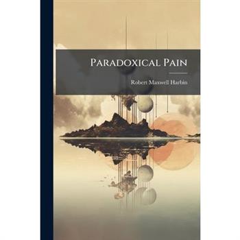 Paradoxical Pain