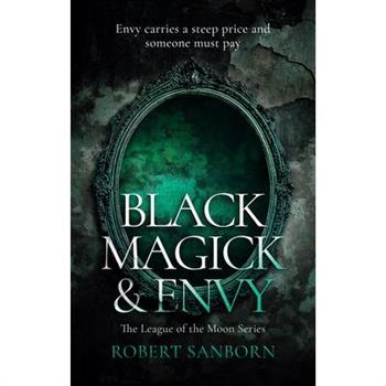 Black Magick & Envy