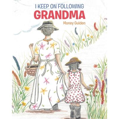 I Keep On Following Grandma