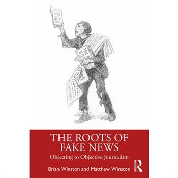 The Roots of Fake News