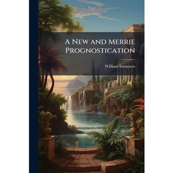 A New and Merrie Prognostication