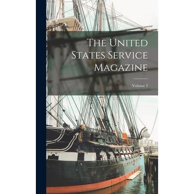 The United States Service Magazine; Volume 2