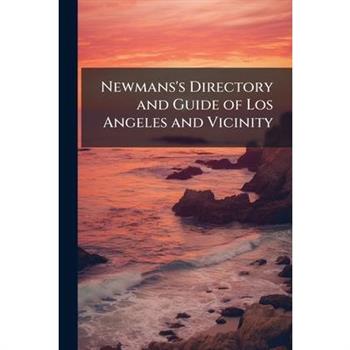 Newmans's Directory and Guide of Los Angeles and Vicinity
