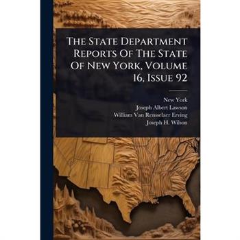 The State Department Reports Of The State Of New York, Volume 16, Issue 92