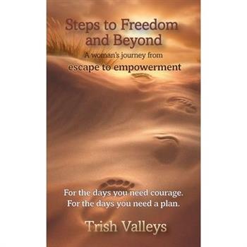 Steps to Freedom and Beyond