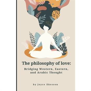 The Philosophy of Love