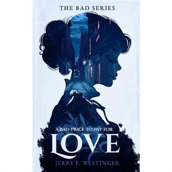 A Bad Price to Pay for Love