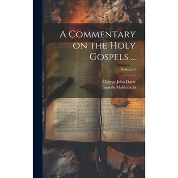 A Commentary on the Holy Gospels ...; Volume 2