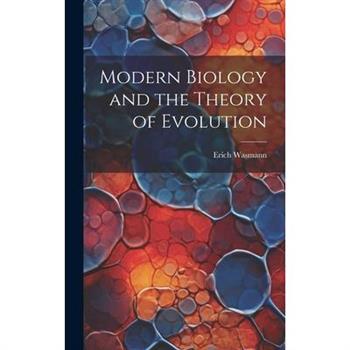 Modern Biology and the Theory of Evolution