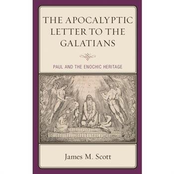 The Apocalyptic Letter to the Galatians