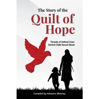 The Story of the Quilt of Hope