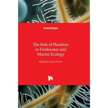 The Role of Plankton in Freshwater and Marine Ecology