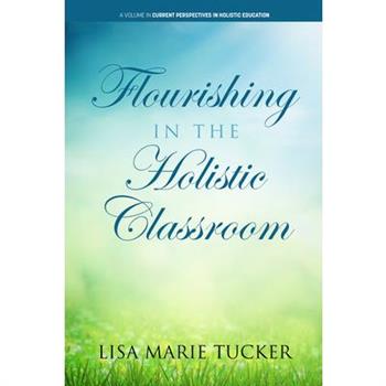 Flourishing in the Holistic Classroom