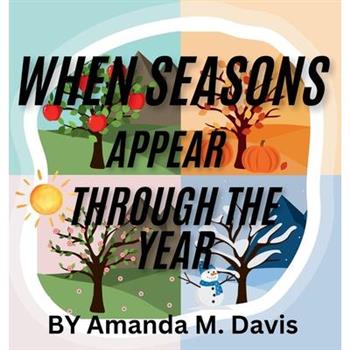 When Seasons Appear Through The Year