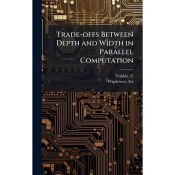 Trade-offs Between Depth and Width in Parallel Computation
