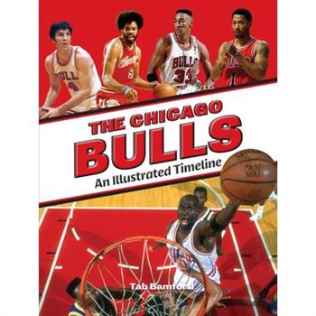 Chicago Bulls: An Illustrated Timeline