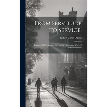 From Servitude to Service;