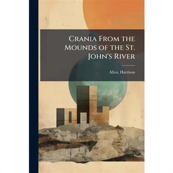 Crania From the Mounds of the St. John's River