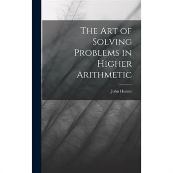 The Art of Solving Problems in Higher Arithmetic