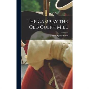 The Camp by the old Gulph Mill