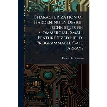 Characterization of Hardening by Design Techniques on Commercial, Small Feature Sized Field-Programmable Gate Arrays