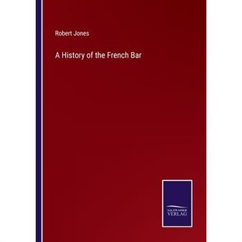 A History of the French Bar