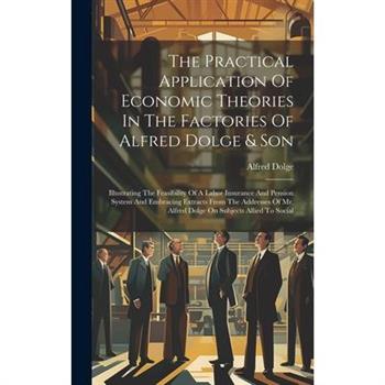 The Practical Application Of Economic Theories In The Factories Of Alfred Dolge & Son