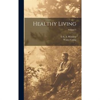 Healthy Living; Volume 1