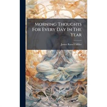 Morning Thoughts For Every Day In The Year