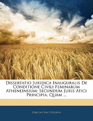 Dissertatio Juridica Inauguralis de Conditione Civili Feminarum Atheneinsium