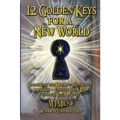 12 Golden Keys for a New World