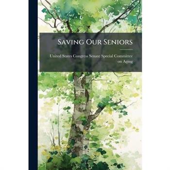 Saving Our Seniors