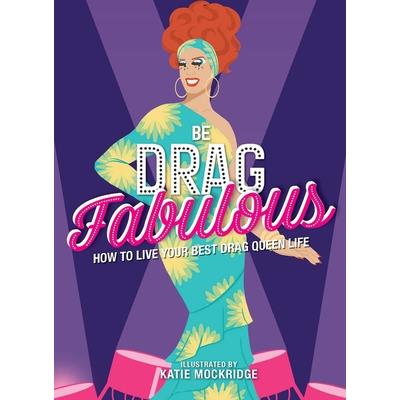 Be Drag Fabulous
