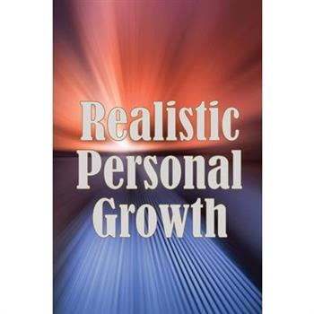 Realistic Personal Growth