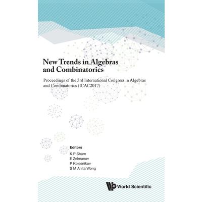 New Trends in Algebras and Combinatorics - Proceedings of the Third International Congress