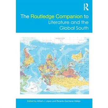 The Routledge Companion to Literature and the Global South