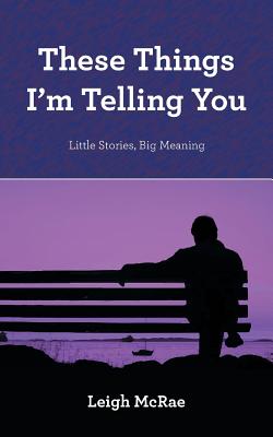 These Things I Telling You