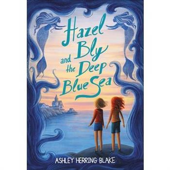 Hazel Bly and the Deep Blue Sea