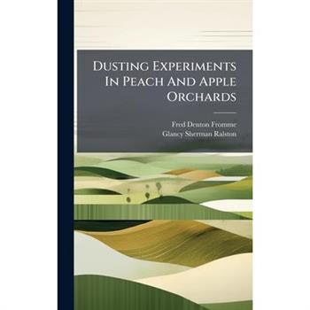 Dusting Experiments In Peach And Apple Orchards