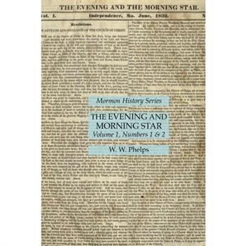 The Evening and Morning Star Volume 1, Numbers 1 & 2